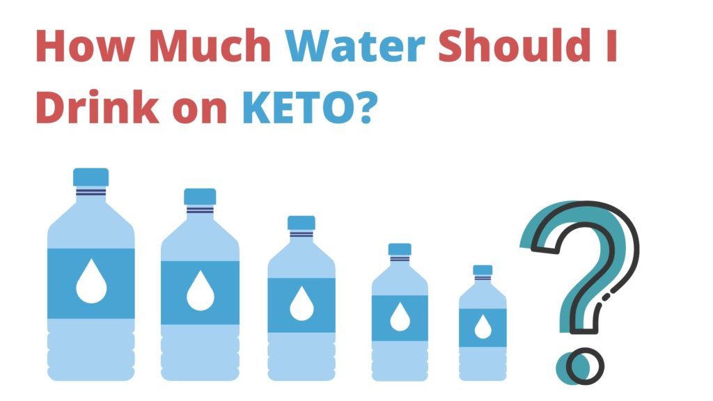 how much water to drink on keto