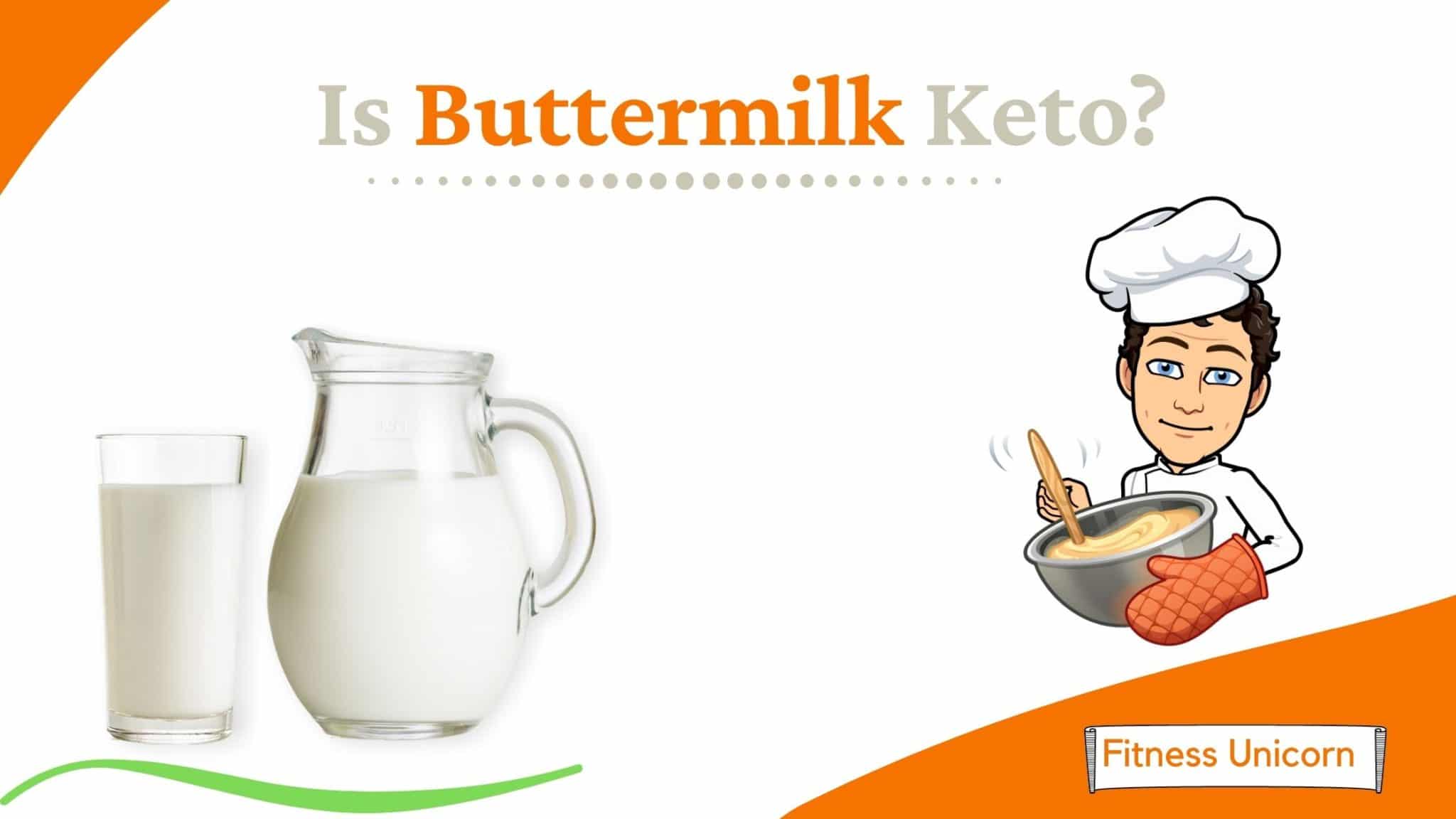 Is Buttermilk Keto Friendly? [SHOCKING Truth From EXPERTS!]