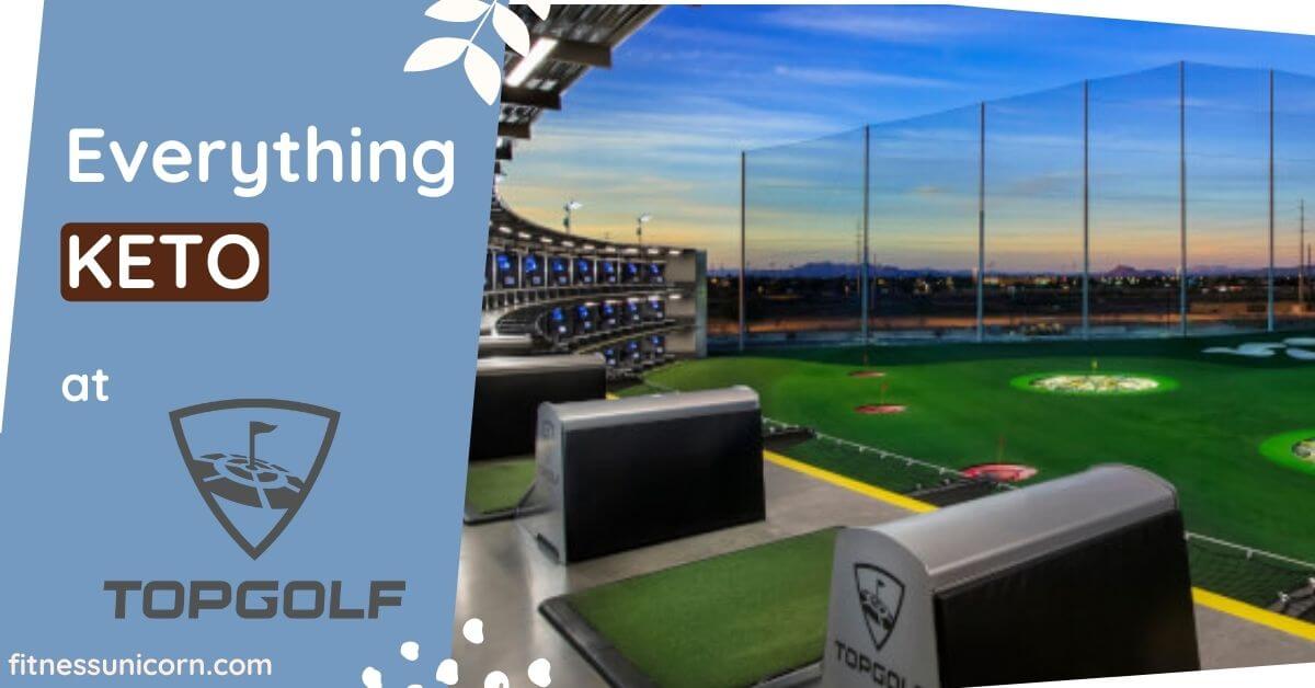 Keto and low carb at TopGolf