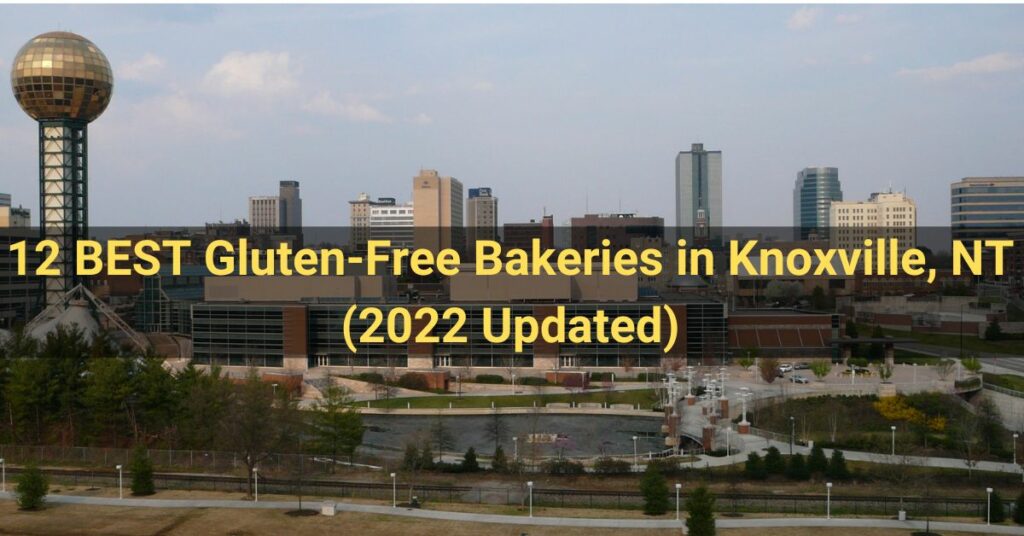 12 BEST Gluten-Free Bakeries in Knoxville, NT (2022 Updated)