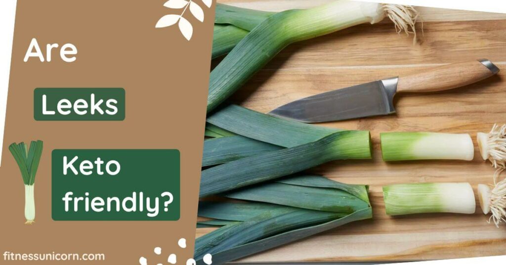 Are Leeks Keto Friendly