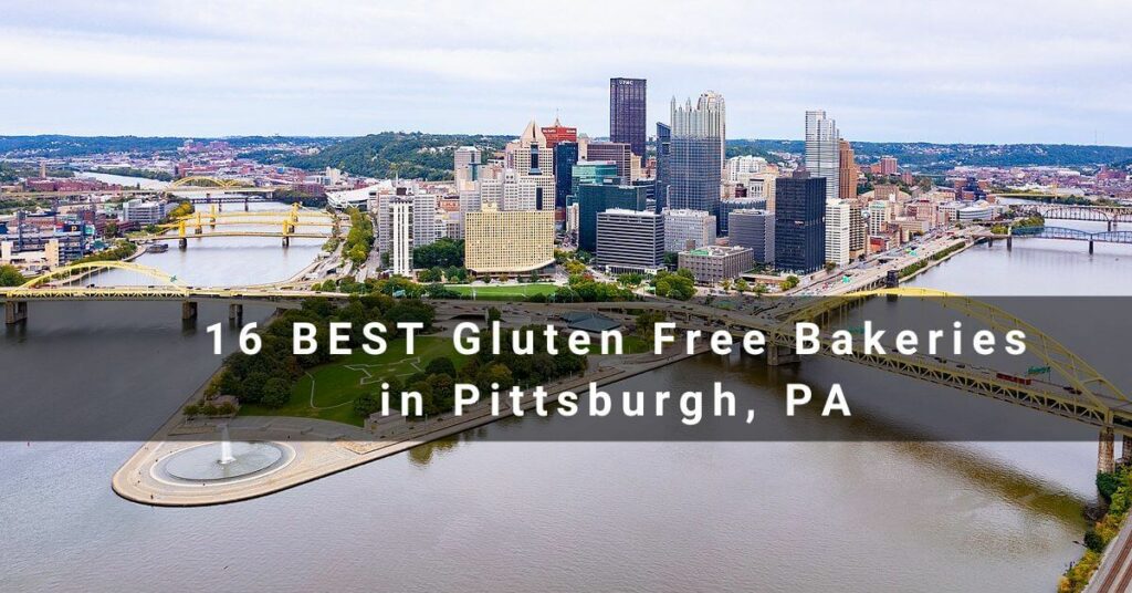 16 BEST Gluten Free Bakeries in Pittsburgh, PA
