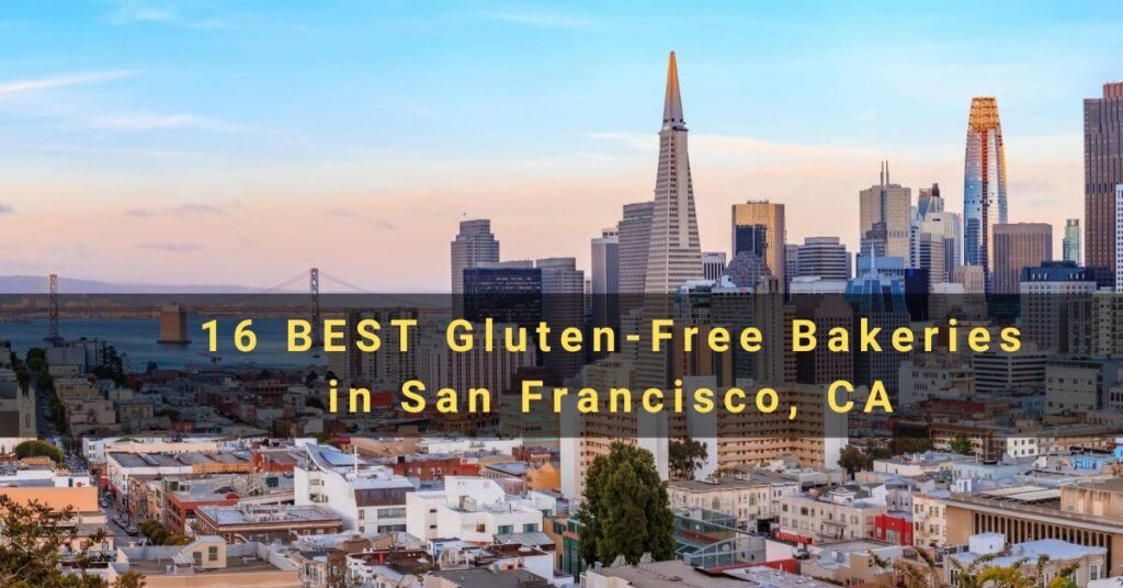 16 BEST Gluten-Free Bakeries in San Francisco, CA