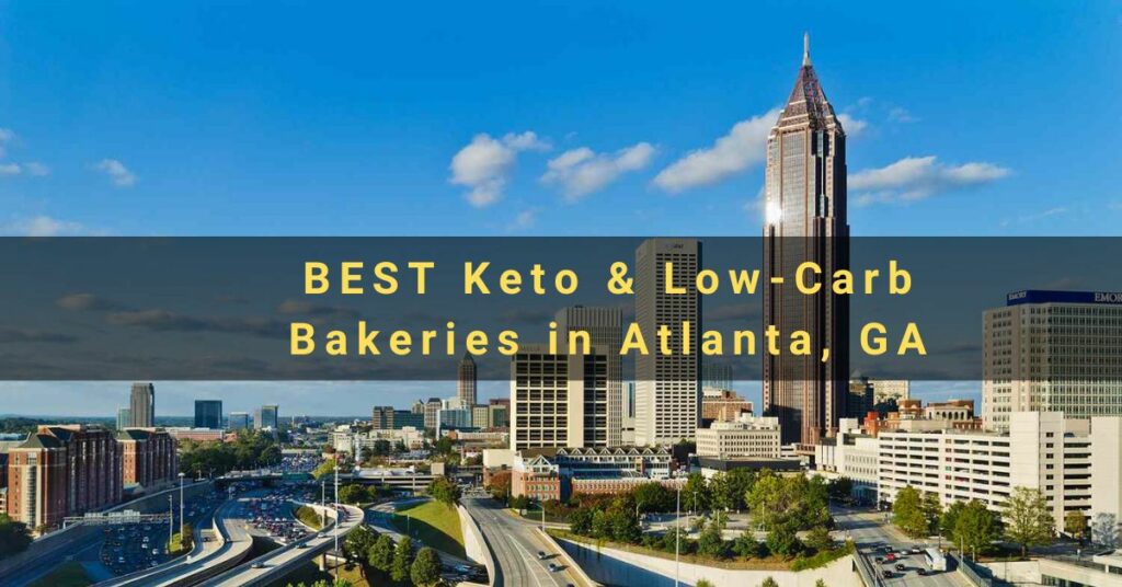 BEST Keto & Low-Carb Bakeries in Atlanta, GA